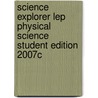 Science Explorer Lep Physical Science Student Edition 2007c door Michael J. Padilla