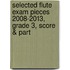 Selected Flute Exam Pieces 2008-2013, Grade 3, Score & Part