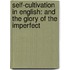 Self-Cultivation in English: and the Glory of the Imperfect