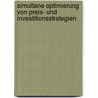 Simultane Optimierung Von Preis- Und Investitionsstrategien door Christoph Weiser
