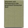 Sklaverei Und Freilassung In Der Griechisch-Römischen Welt door Elisabeth Herrmann-Otto