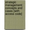 Strategic Management: Concepts And Cases [With Access Code] by Fred R. David