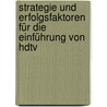 Strategie Und Erfolgsfaktoren Für Die Einführung Von Hdtv door Falcenberg Verena