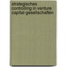 Strategisches Controlling in Venture Capital-Gesellschaften door Horst-Hermann Voß