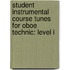 Student Instrumental Course Tunes for Oboe Technic: Level I