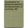 Studyware For Delaune/Ladner's Fundamentals Of Nursing, 4Th door Sue C. Delaune