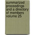 Summarized Proceedings and a Directory of Members Volume 25