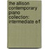 The Allison Contemporary Piano Collection: Intermediate E/F