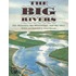 The Big Rivers: The Missouri, the Mississippi, and the Ohio