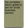The Complete Idiot's Guide To Law For Small Business Owners door Stephen M. Maple