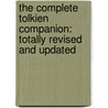The Complete Tolkien Companion: Totally Revised and Updated by Kevin Reilly