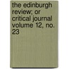 The Edinburgh Review; Or Critical Journal Volume 12, No. 23 door Sydney Smith