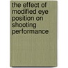 The Effect of Modified Eye Position on Shooting Performance door United States Government