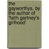 The Gayworthys, by the Author of 'Faith Gartney's Girlhood'