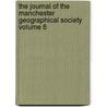 The Journal of the Manchester Geographical Society Volume 6 by Manchester Geographical Society