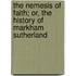 The Nemesis of Faith; Or, the History of Markham Sutherland