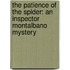 The Patience of the Spider: An Inspector Montalbano Mystery