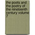 The Poets and the Poetry of the Nineteenth Century Volume 7