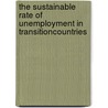 The Sustainable Rate of Unemployment in TransitionCountries door Dimitar Nikoloski