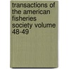 Transactions of the American Fisheries Society Volume 48-49 door American Fisheries Society