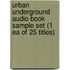 Urban Underground Audio Book Sample Set (1 Ea Of 25 Titles)