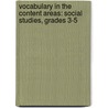 Vocabulary in the Content Areas: Social Studies, Grades 3-5 door Vivian Bernstein