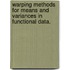 Warping Methods For Means And Variances In Functional Data.