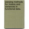 Warping Methods For Means And Variances In Functional Data. door Stacey L. Culp