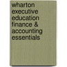 Wharton Executive Education Finance & Accounting Essentials door Richard A. Lambert