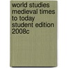 World Studies Medieval Times to Today Student Edition 2008c door Michal L. Levasseur