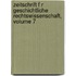 Zeitschrift F R Geschichtliche Rechtswissenschaft, Volume 7
