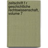 Zeitschrift F R Geschichtliche Rechtswissenschaft, Volume 7 by Adolfus Fridericus Rudorff