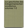 Zur Geschichte Des Indogermanischen Vocalismus, Volumes 1-2 door Johannes Schmidt