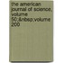 the American Journal of Science, Volume 50;&Nbsp;Volume 200