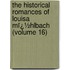 the Historical Romances of Louisa Mï¿½Hlbach (Volume 16)