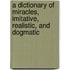 A Dictionary of Miracles, Imitative, Realistic, and Dogmatic