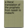 A Literal Translation of the Prophets from Isaiah to Malachi door Lowth Robert 1710-1787