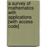 A Survey Of Mathematics With Applications [With Access Code] door Christine Abbott