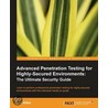 Advanced Penetration Testing for Highly-Secured Environments door Lee Allen