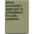 Africa University's Approach To Zimbabwe's Hiv/aids Epidemic