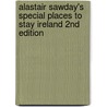 Alastair Sawday's Special Places to Stay Ireland 2nd Edition by Alasdair Sawday