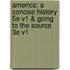 America: A Concise History 5E V1 & Going To The Source 3E V1