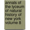 Annals of the Lyceum of Natural History of New York Volume 8 door Lyceum Of Natural History