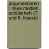 Argumentieren / Neue Medien. Schülerheft (7. Und 8. Klasse) door A. Kreische