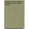 Augusta County, Virginia in the History of the United States by Boutwell Dunlap