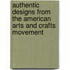 Authentic Designs from the American Arts and Crafts Movement door Carol Belanger Grafton