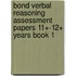 Bond Verbal Reasoning Assessment Papers 11+-12+ Years Book 1