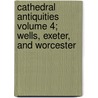 Cathedral Antiquities Volume 4; Wells, Exeter, and Worcester door John Britton