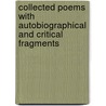 Collected Poems with Autobiographical and Critical Fragments door Frederic William Henry Myers