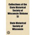 Collections - State Historical Society of Wisconsin Volume 5